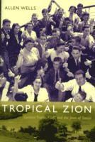 bokomslag Tropical Zion