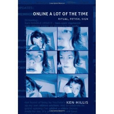 Ken Hillis - Online a Lot of the Time, Inbunden
