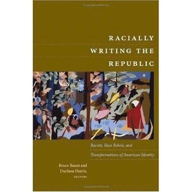 bokomslag Racially Writing the Republic