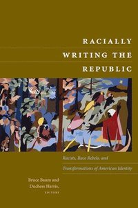 bokomslag Racially Writing the Republic