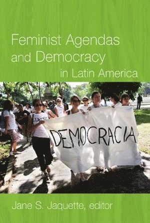 bokomslag Feminist Agendas and Democracy in Latin America