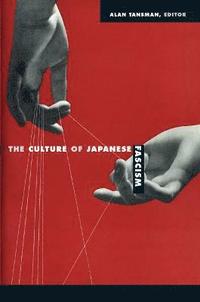 bokomslag The Culture of Japanese Fascism