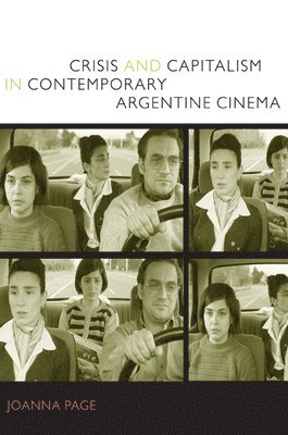 Crisis and Capitalism in Contemporary Argentine Cinema 1