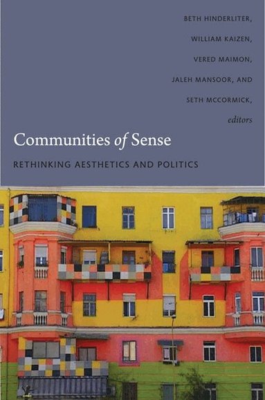 Beth Hinderliter, Vered Maimon, Jaleh Mansoor, Seth McCormick - Communities of Sense, Häftad