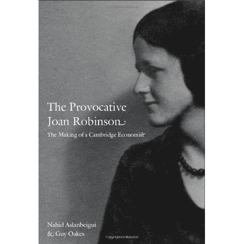 Nahid Aslanbeigui, Guy Oakes - Provocative Joan Robinson, Inbunden