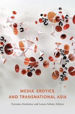 Media, Erotics, and Transnational Asia 1