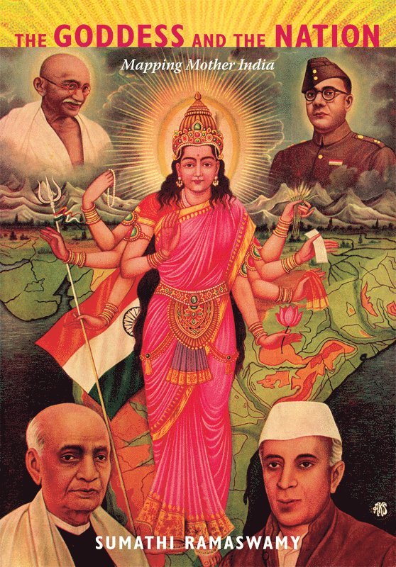 Sumathi Ramaswamy - Goddess and the Nation, Inbunden