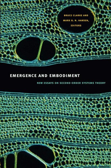 Bruce Clarke, Mark B. N. Hansen - Emergence and Embodiment, Häftad