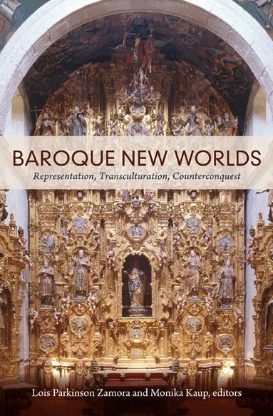 Lois Parkinson Zamora, Monika Kaup - Baroque New Worlds, Häftad