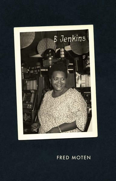 Fred Moten - B Jenkins, Inbunden