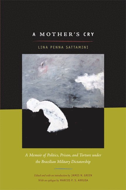 Lina Sattamini, James N. Green, James N Green - Mother's Cry, Inbunden