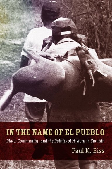 Paul Eiss - In the Name of El Pueblo, Häftad