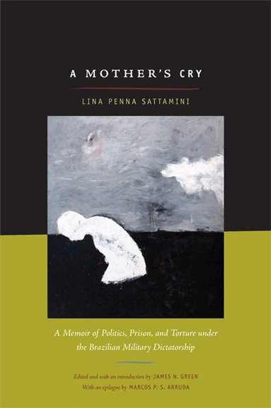 Lina Sattamini, James N. Green - Mother's Cry, Häftad