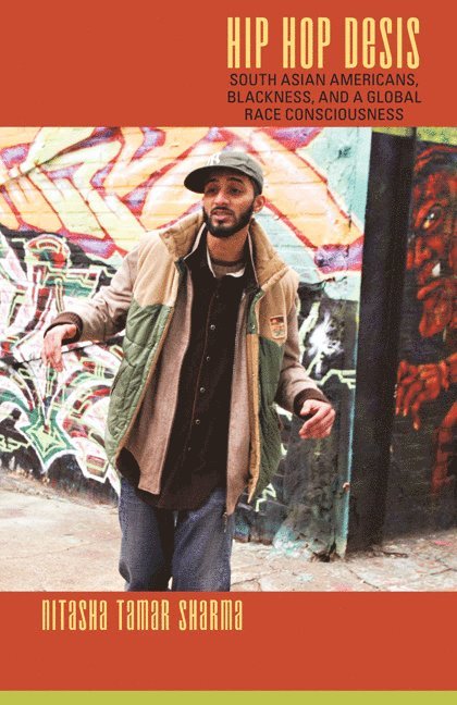 Nitasha Tamar Sharma - Hip Hop Desis, Inbunden