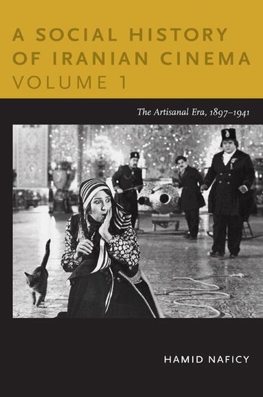 Hamid Naficy - Social History of Iranian Cinema, Volume 1, Häftad