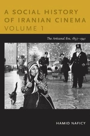 Hamid Naficy - Social History of Iranian Cinema, Volume 1, Häftad