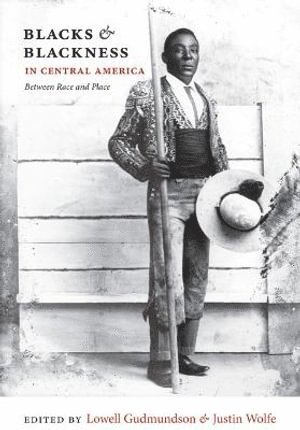 bokomslag Blacks and Blackness in Central America