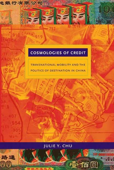 Julie Y. Chu, Julie Y Chu - Cosmologies of Credit, Häftad