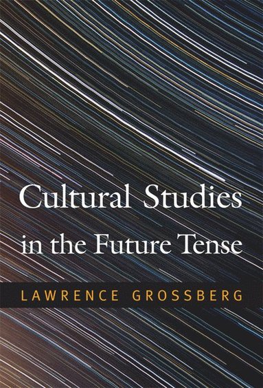 bokomslag Cultural Studies in the Future Tense