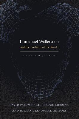 Immanuel Wallerstein and the Problem of the World 1