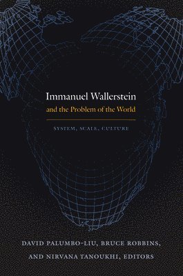 Immanuel Wallerstein and the Problem of the World
