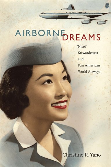 Christine R. Yano - Airborne Dreams, Häftad