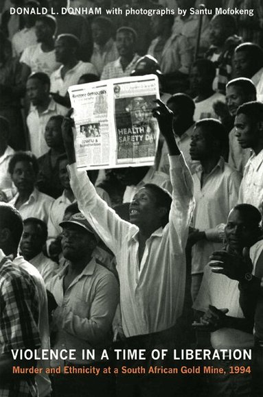 Donald L. Donham - Violence in a Time of Liberation, Häftad