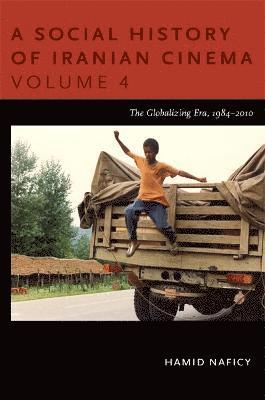 Hamid Naficy - Social History of Iranian Cinema, Volume 4, Inbunden