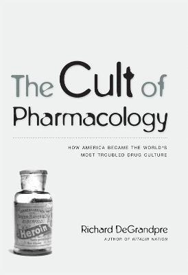 The Cult of Pharmacology 1