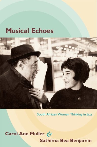 Carol Ann Muller, Sathima Bea Benjamin - Musical Echoes, Häftad