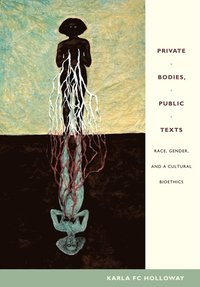 bokomslag Private Bodies, Public Texts