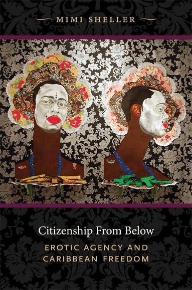 Mimi Sheller - Citizenship from Below, Häftad