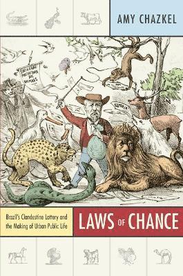 Amy Chazkel - Laws of Chance, Inbunden