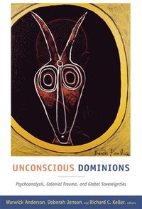 bokomslag Unconscious Dominions
