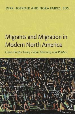 Migrants and Migration in Modern North America 1