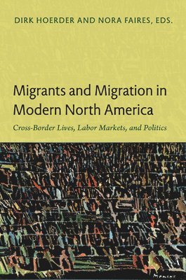 Migrants and Migration in Modern North America 1