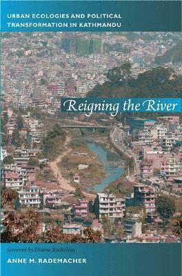Anne Rademacher - Reigning the River, Inbunden