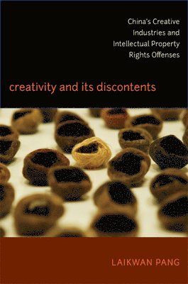 Creativity and Its Discontents 1
