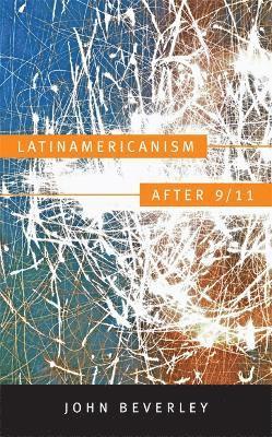 Latinamericanism after 9/11 1