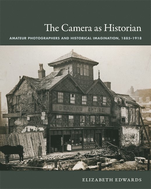Elizabeth Edwards - Camera As Historian, Häftad