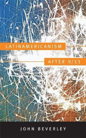 bokomslag Latinamericanism after 9/11