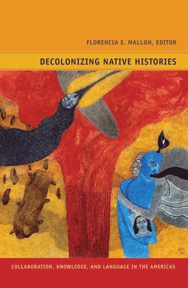 bokomslag Decolonizing Native Histories