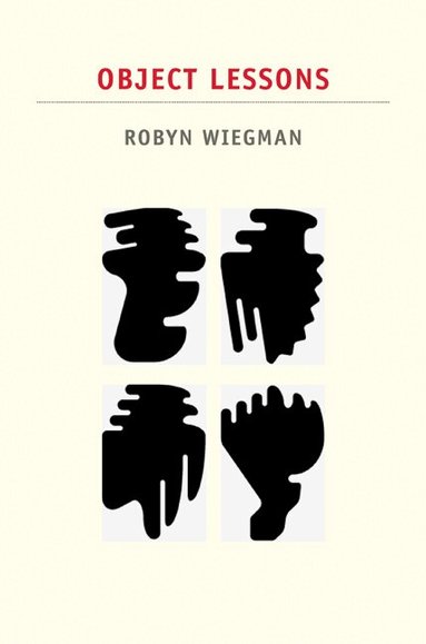 Robyn Wiegman - Object Lessons, Häftad
