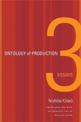 Nishida Kitaro - Ontology of Production, Inbunden