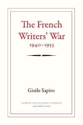 bokomslag The French Writers' War, 1940-1953