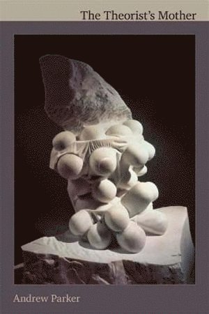 Andrew Parker - Theorist's Mother, Häftad