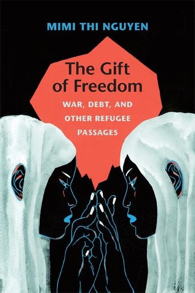 Mimi Thi Nguyen - Gift of Freedom, Häftad