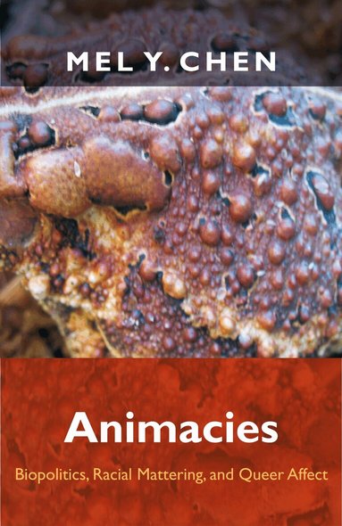 Mel Y. Chen - Animacies, Inbunden