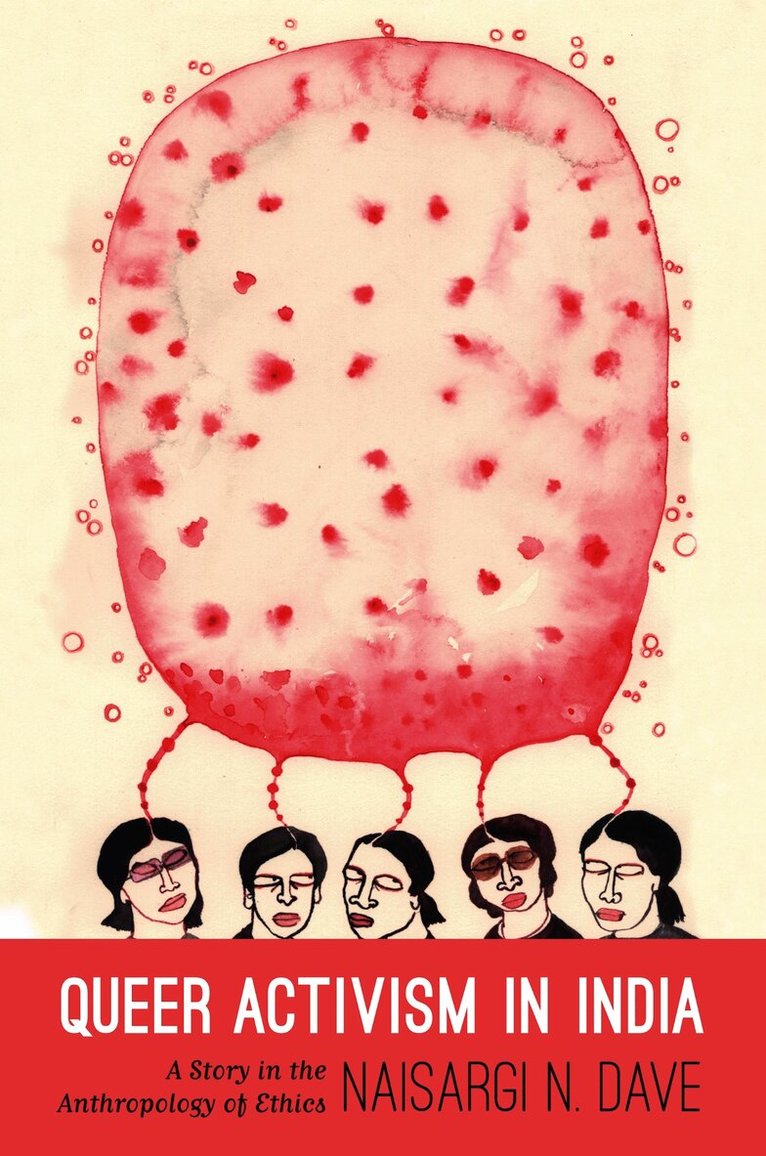 Naisargi N. Davé, Naisargi N Davé - Queer Activism in India, Inbunden