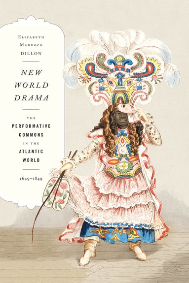 Elizabeth Maddock Dillon - New World Drama, Inbunden